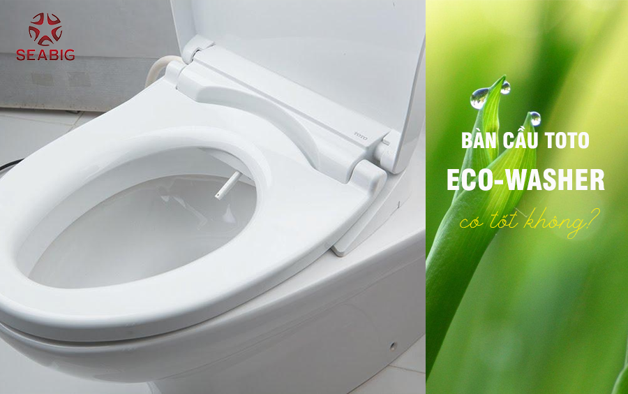 Bàn cầu TOTO Eco-washer có tốt không?
